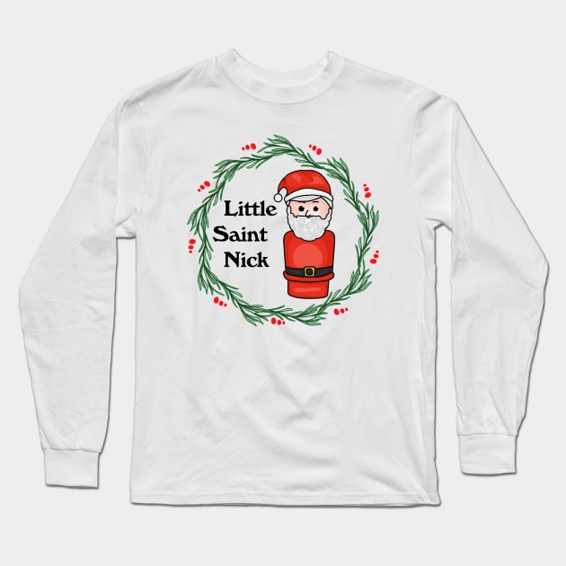 Little Saint Nick Long Sleeve T-Shirt by Slightly Unhinged